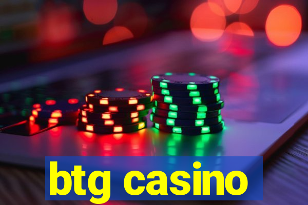 btg casino